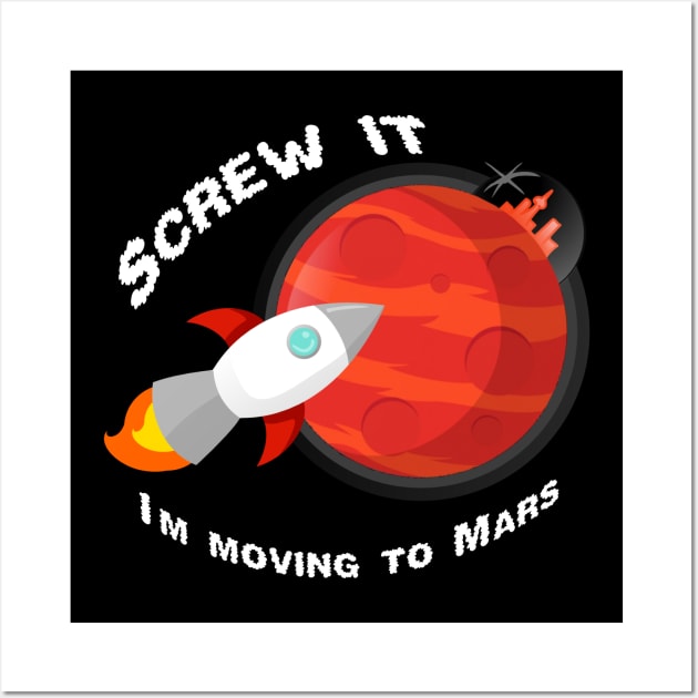 I'm moving to mars Wall Art by Ashkerdoodles